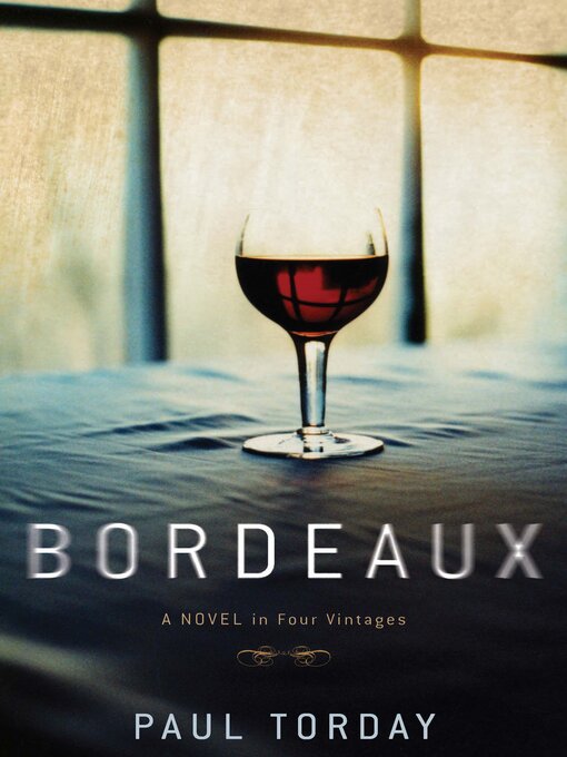 Title details for Bordeaux by Paul Torday - Available